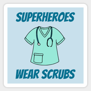 Superheroes Wear Scrubs Magnet